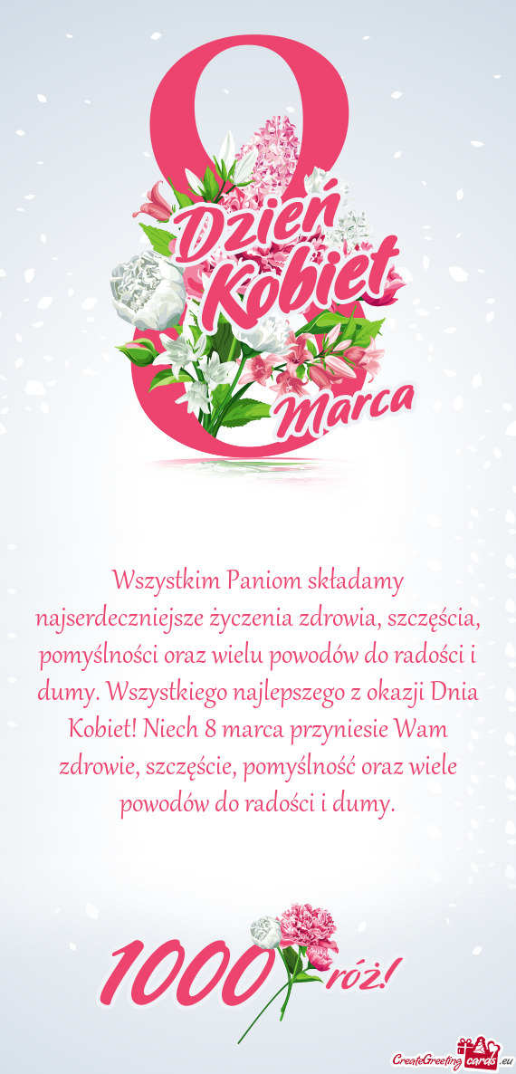 Wszystkim Paniom składamy najserdeczniejsze życzenia zdrowia, szczęścia, pomyślności oraz wiel