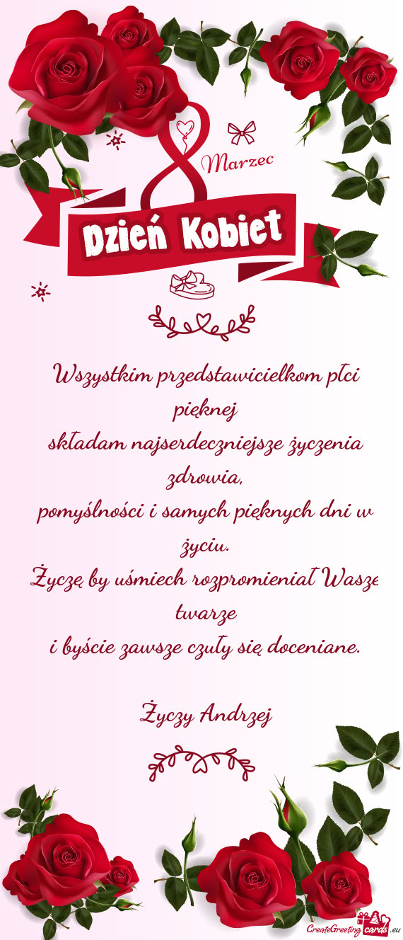 Wszystkim przedstawicielkom płci pięknej  składam najserdeczniejsze