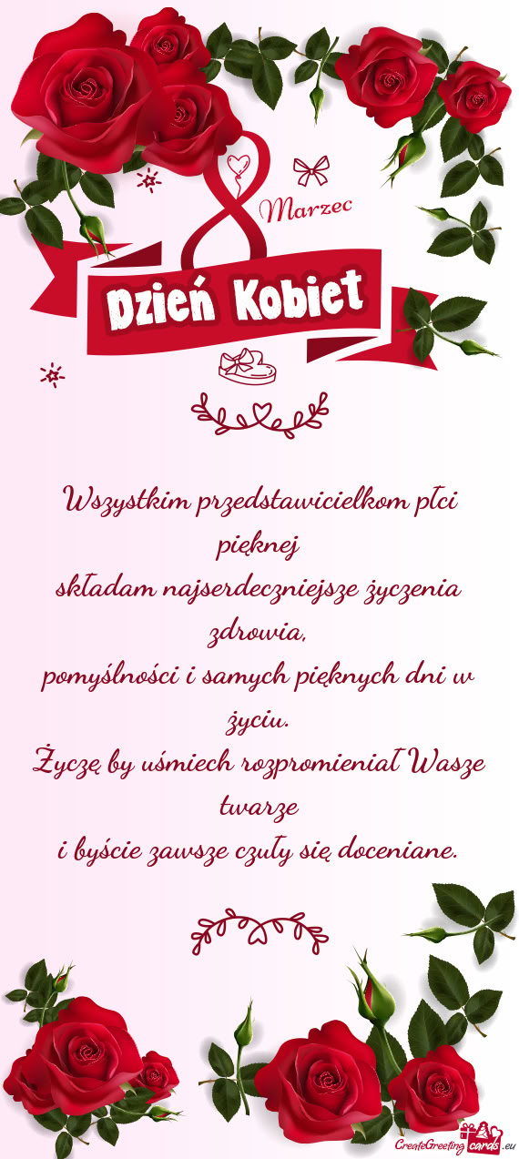 Wszystkim przedstawicielkom płci pięknej  składam najserdeczniejsze