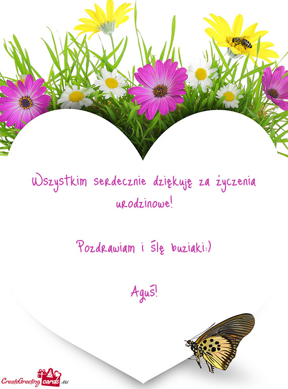 Wszystkim serdecznie dziękuję za życzenia urodzinowe! Pozdrawiam i ślę buziaki