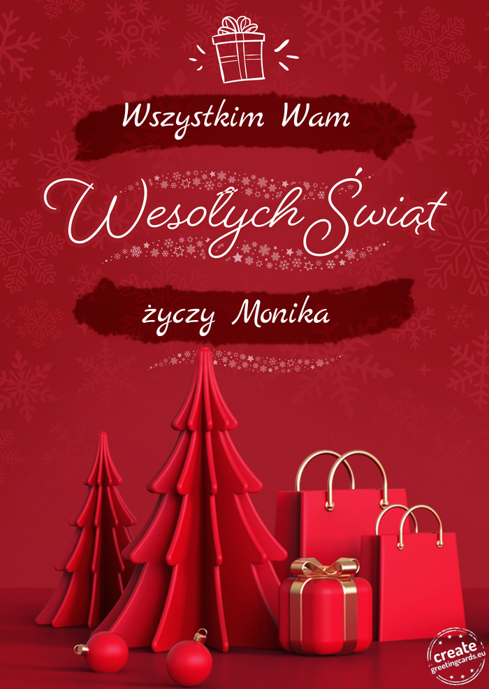 Wszystkim Wam Wesołych Świąt Monika