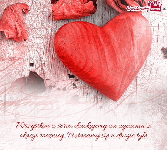 Wszystkim z serca dziekujemy za życzenia z okazji rocznicy. Postaramy się o drugie tyle