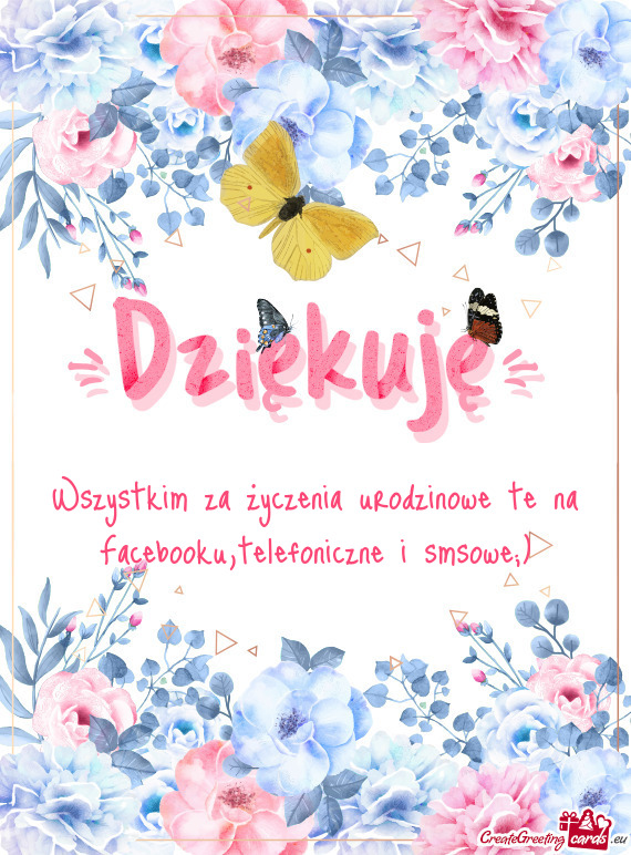 Wszystkim za życzenia urodzinowe te na Facebooku,telefoniczne i smsowe;)