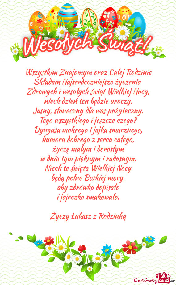 Wszystkim Znajomym oraz Całej Rodzinie Składam Najserdeczniejsze życzenia