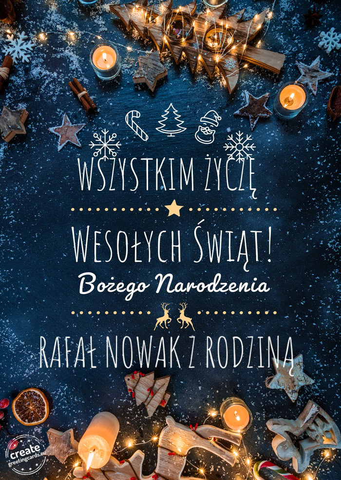 WSZYSTKIM ŻYCZĘ Wesołych Świąt RAFAŁ NOWAK Z RODZINĄ