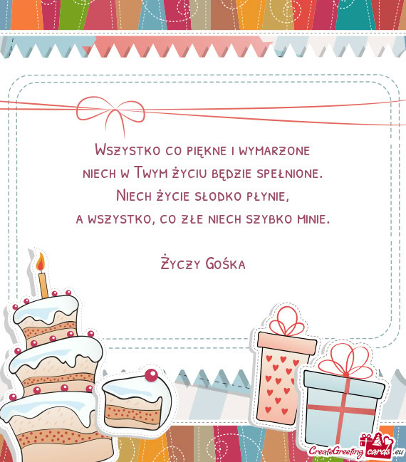 Wszystko co piękne i wymarzone  niech w Twym życiu będzie spełnione.