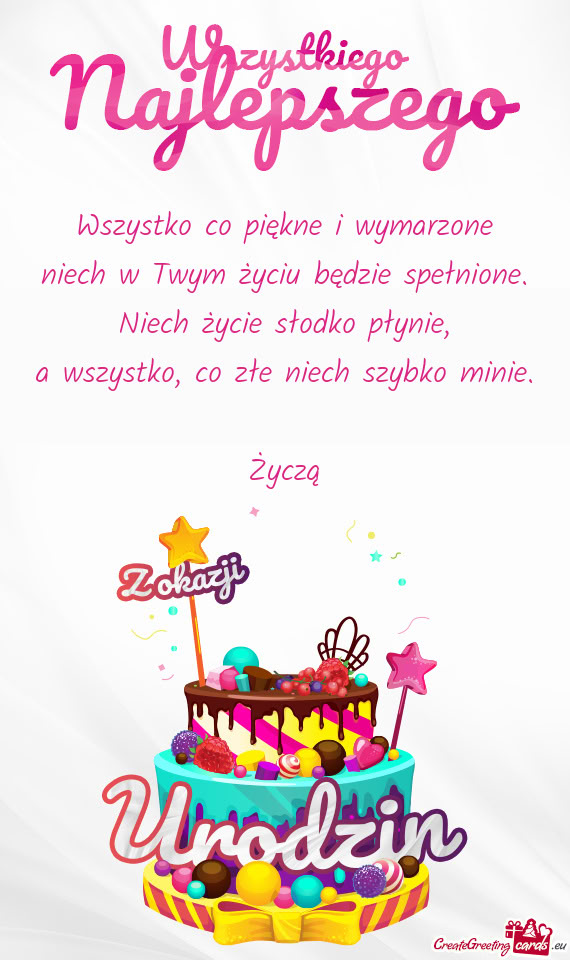 Wszystko co piękne i wymarzone  niech w Twym życiu będzie spełnione.