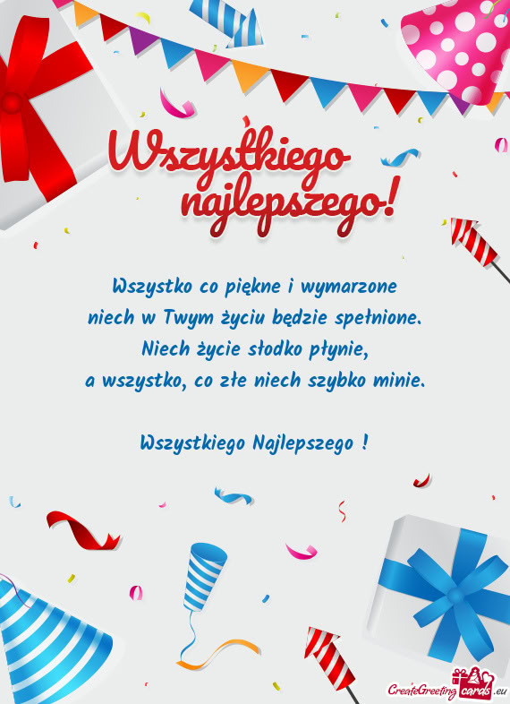 Wszystko co piękne i wymarzone  niech w Twym życiu będzie spełnione.