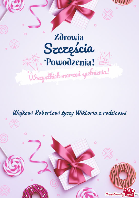 Wujkowi Robertowi Wiktoria z rodzicami