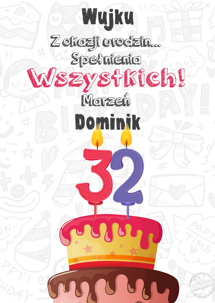 Wujku Kartka z okazji 32 urodzin, Dominik