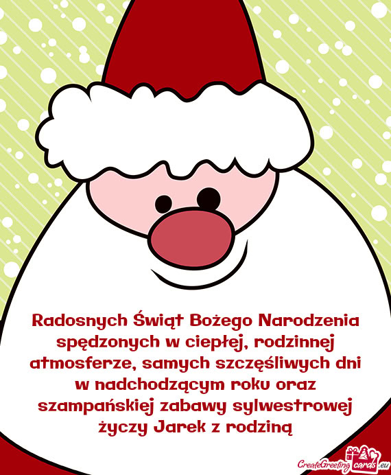 Wych dni w nadchodzącym roku oraz szampańskiej zabawy sylwestrowej Jarek z rodziną