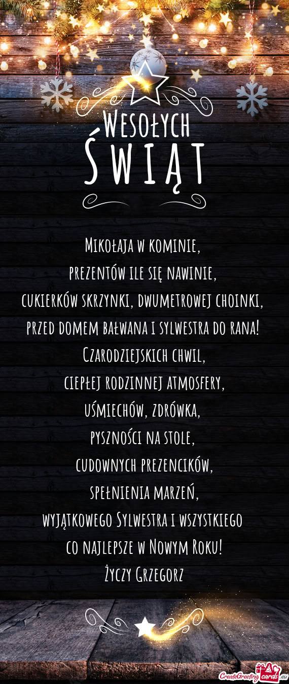 Wyjątkowego Sylwestra i wszystkiego co najlepsze w Nowym Roku! Grzegorz