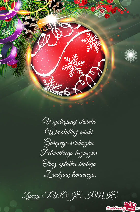Wystrojonej choinki   Wesolutkiej minki   Gorącego serduszka   Pełniutkiego