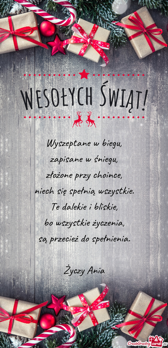 Wyszeptane w biegu,  zapisane w śniegu,  złożone przy choince,  niech się