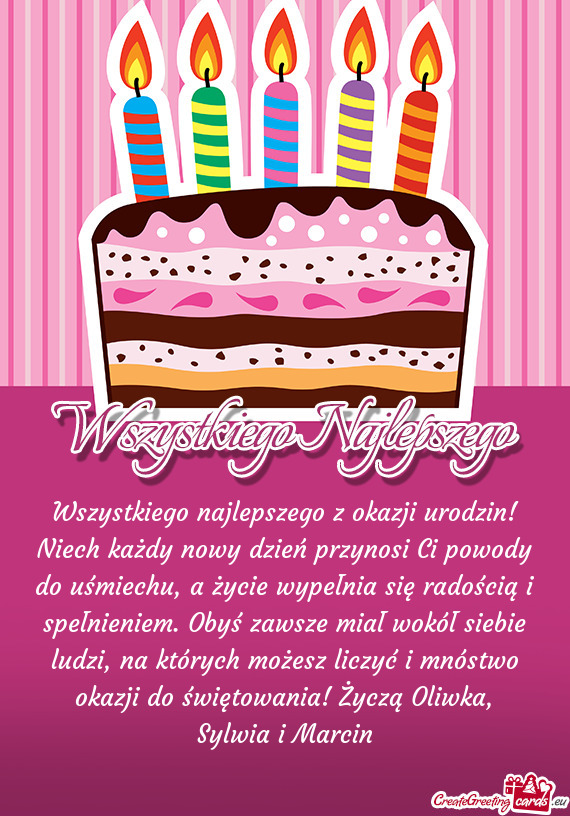 Ych możesz liczyć i mnóstwo okazji do świętowania! Życzą Oliwka, Sylwia i Marcin