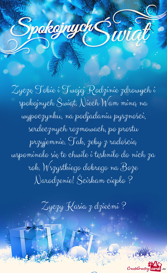 ?yczę Tobie i Twojej Rodzinie zdrowych i spokojnych Świąt. Niech Wam miną na wypoczynku, na pod