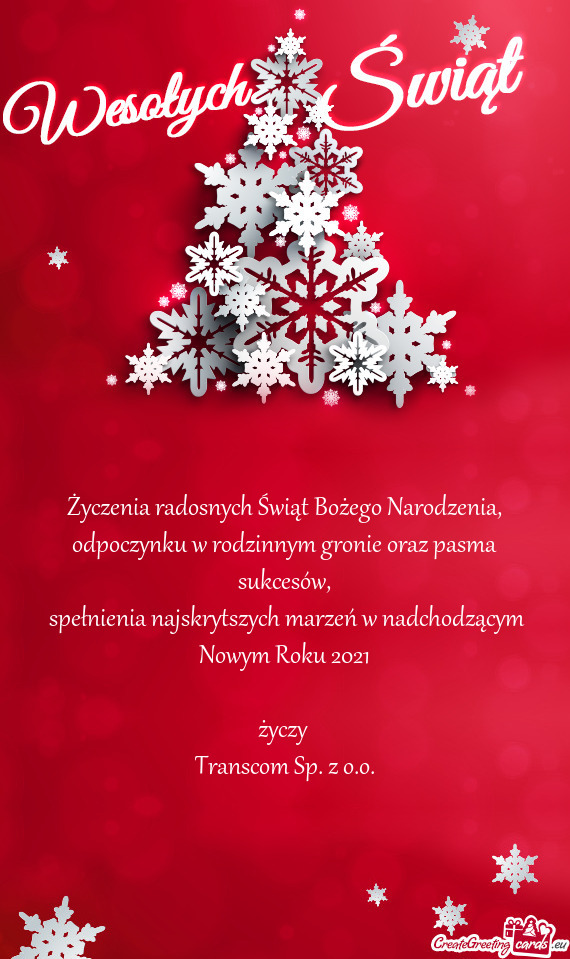 ?yczenia radosnych Świąt Bożego Narodzenia, odpoczynku w rodzinnym gronie oraz pasma sukcesów