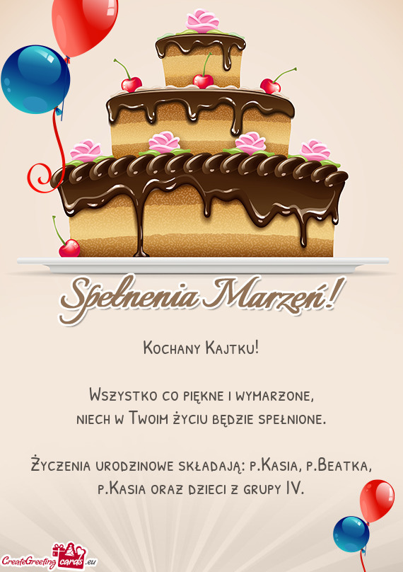 ?yczenia urodzinowe składają: p.Kasia, p.Beatka, p.Kasia oraz dzieci z grupy IV