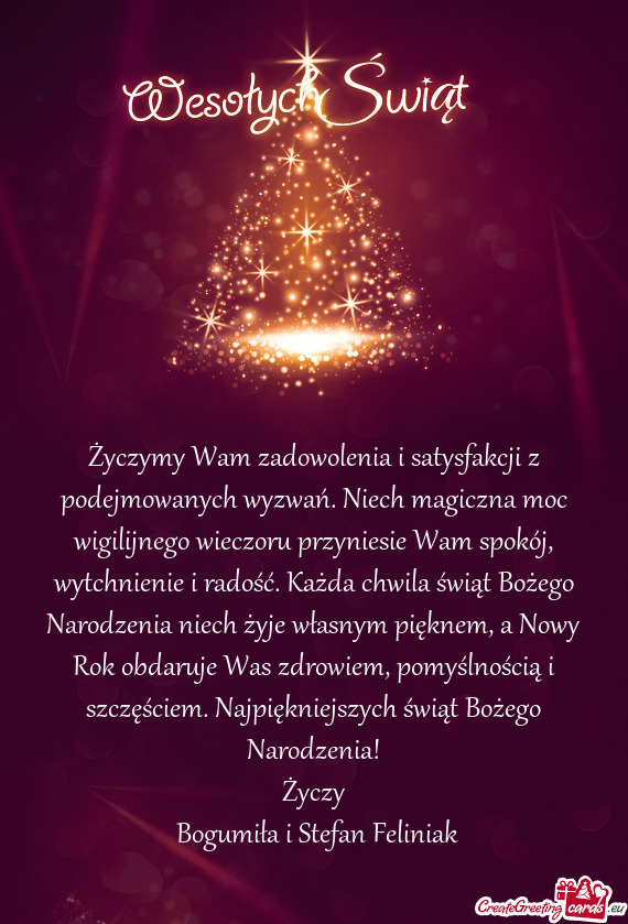 ?yczymy Wam zadowolenia i satysfakcji z podejmowanych wyzwań. Niech magiczna moc wigilijnego wiecz