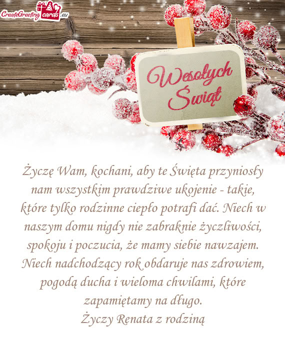 Ylko rodzinne ciepło potrafi dać. Niech w naszym domu nigdy nie zabraknie życzliwości, spokoju i