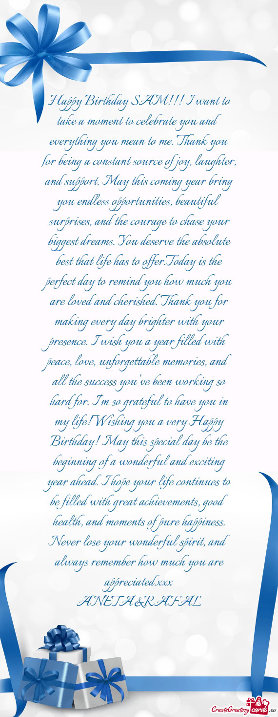 You for being a constant source of joy, laughter, and support. May this coming year bring you endles