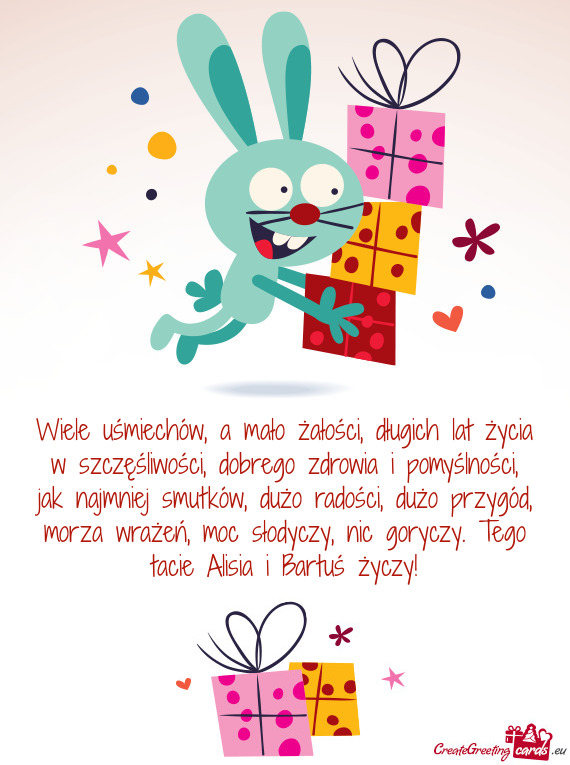 Yślności, jak najmniej smutków, dużo radości, dużo przygód, morza wrażeń, moc słodyczy, ni