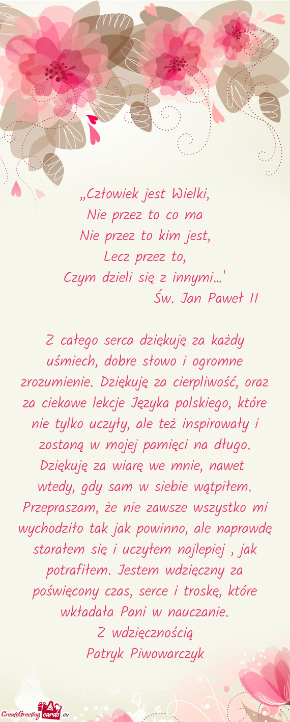 Z całego serca dziękuję za każdy uśmiech, dobre słowo i ogromne zrozumienie. Dziękuję za cie