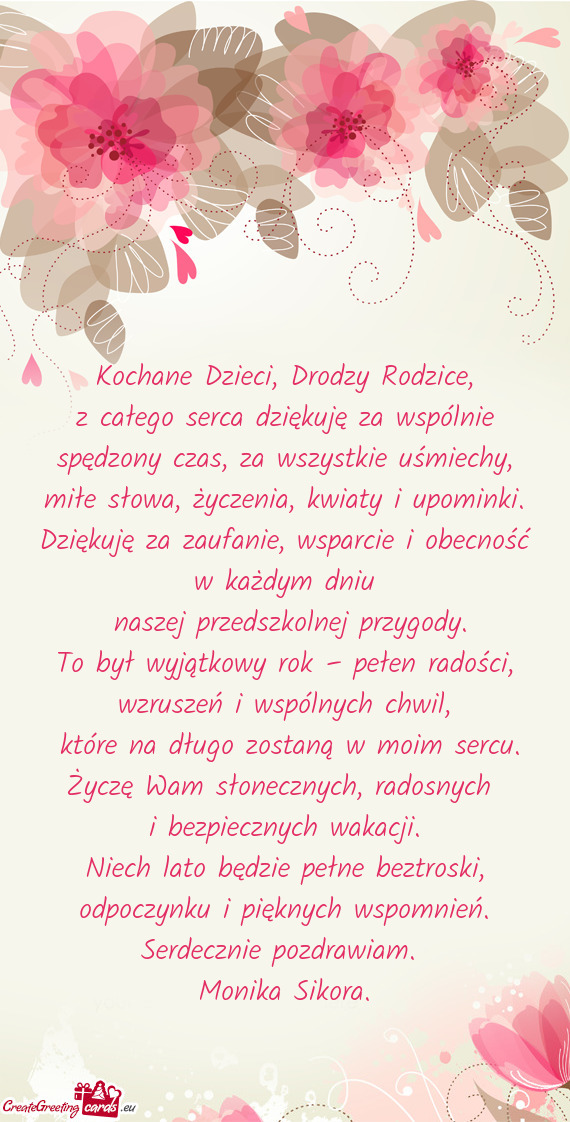 Z całego serca dziękuję za wspólnie spędzony czas, za wszystkie uśmiechy, miłe słowa, życze