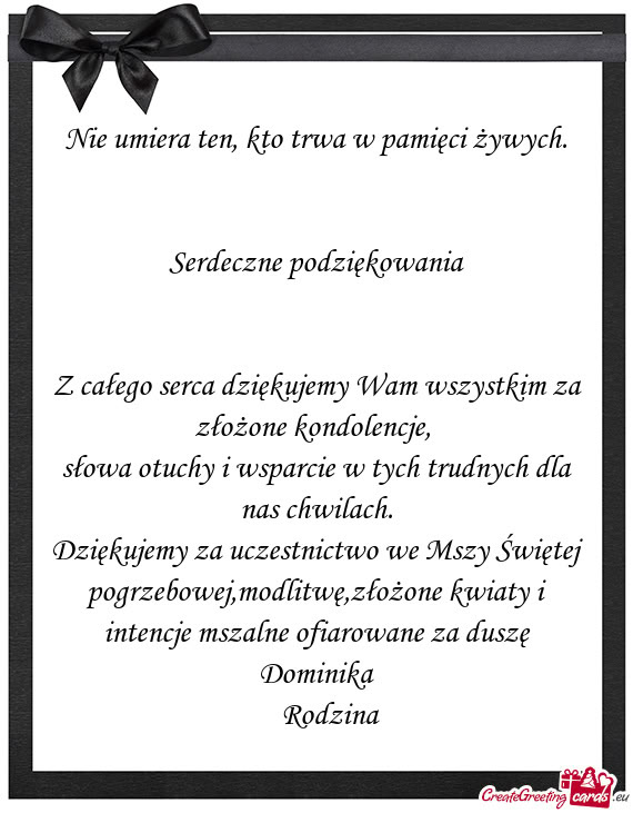 Z całego serca dziękujemy Wam wszystkim za złożone kondolencje