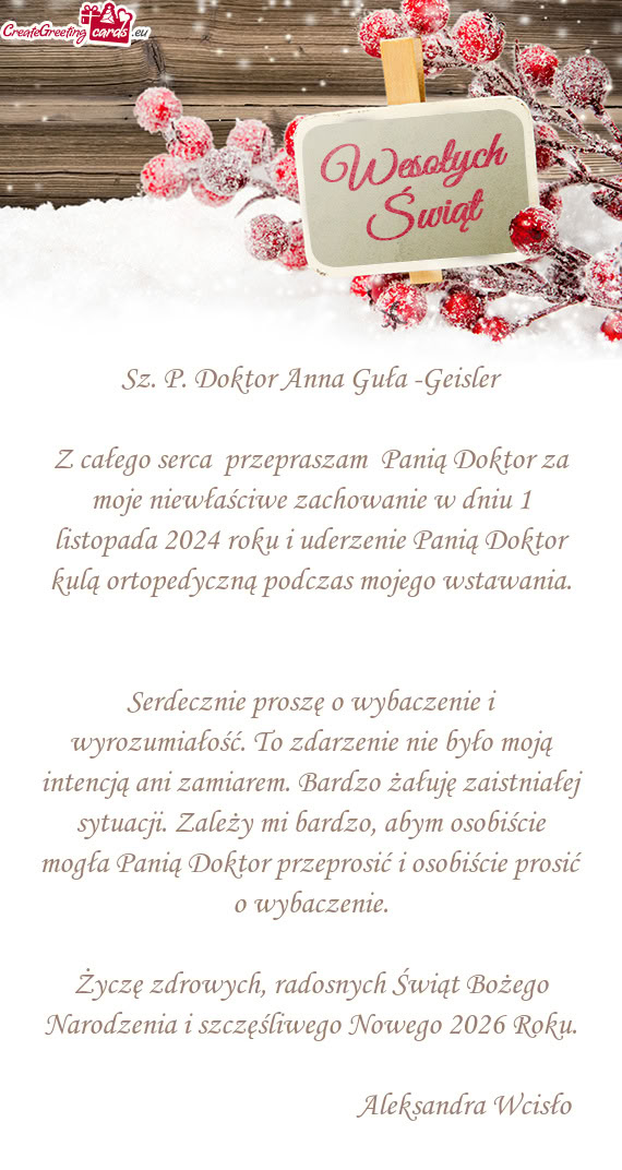 Z całego serca przepraszam Panią Doktor za moje niewłaściwe zachowanie w dniu 1 listopada 2024