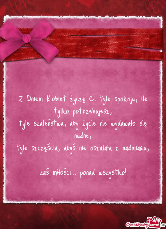 Z Dniem Kobiet życzę Ci tyle spokoju