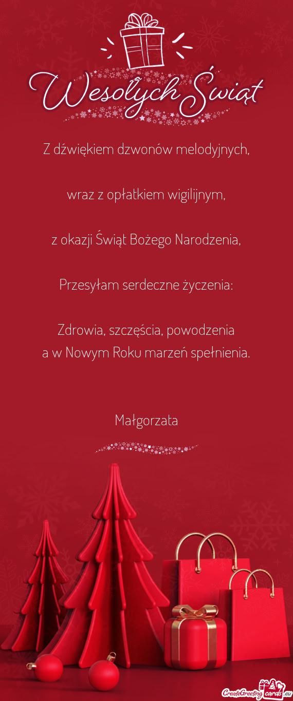 Z dźwiękiem dzwonów melodyjnych,    wraz z opłatkiem wigilijnym,    z