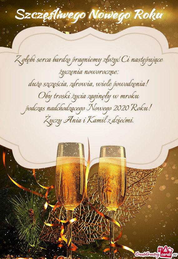Z głębi serca bardzo pragniemy złożyć Ci następujące życzenia noworoczne: