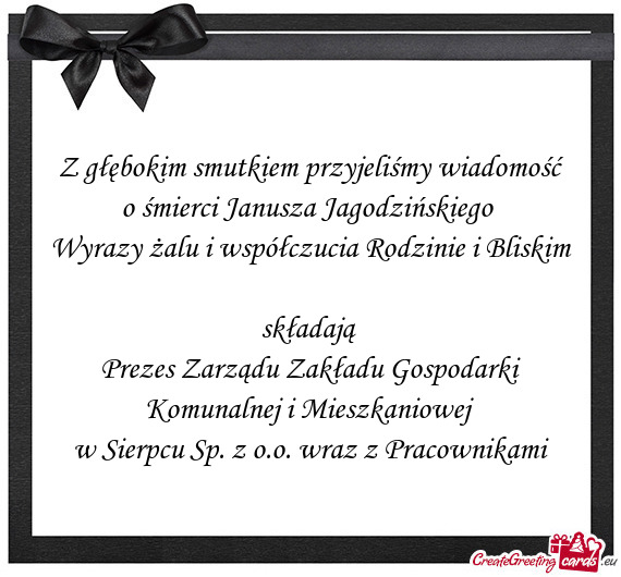 Z głębokim smutkiem przyjeliśmy wiadomość o śmierci Janusza Jagodzińskiego