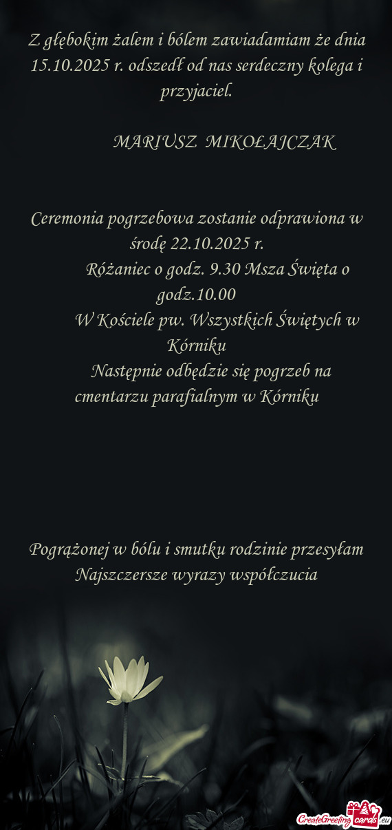 Z głębokim żalem i bólem zawiadamiam że dnia 15.10.2025 r. odszedł od nas serdeczny kolega i p