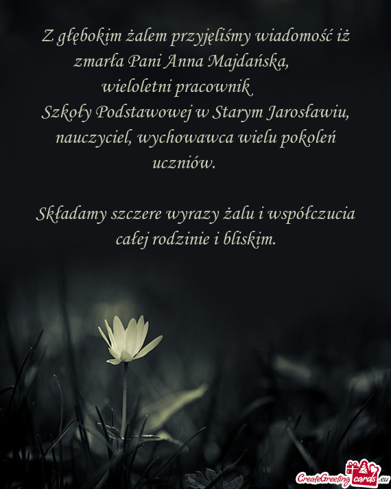 Z głębokim żalem przyjęliśmy wiadomość iż zmarła Pani Anna Majdańska