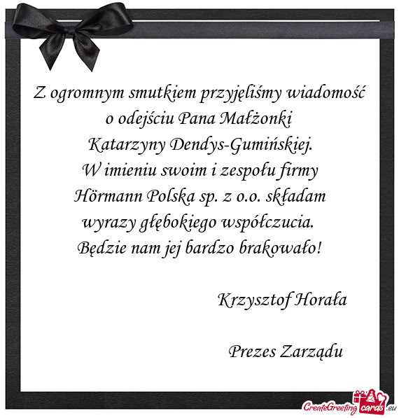 Z ogromnym smutkiem przyjęliśmy wiadomość o odejściu Pana Małżonki