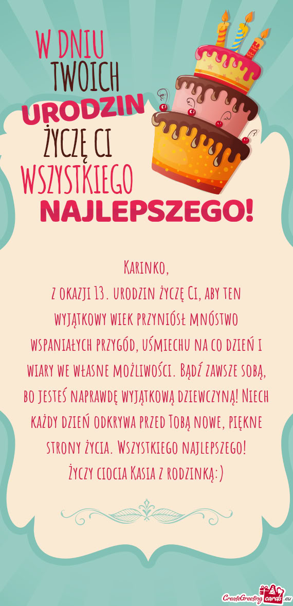 Z okazji 13. urodzin życzę Ci, aby ten wyjątkowy wiek przyniósł mnóstwo wspaniałych przygód