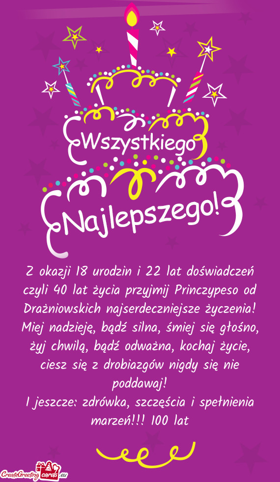 Z okazji 18 urodzin i 22 lat doświadczeń czyli 40 lat życia przyjmij Princzypeso od Drażniowskic