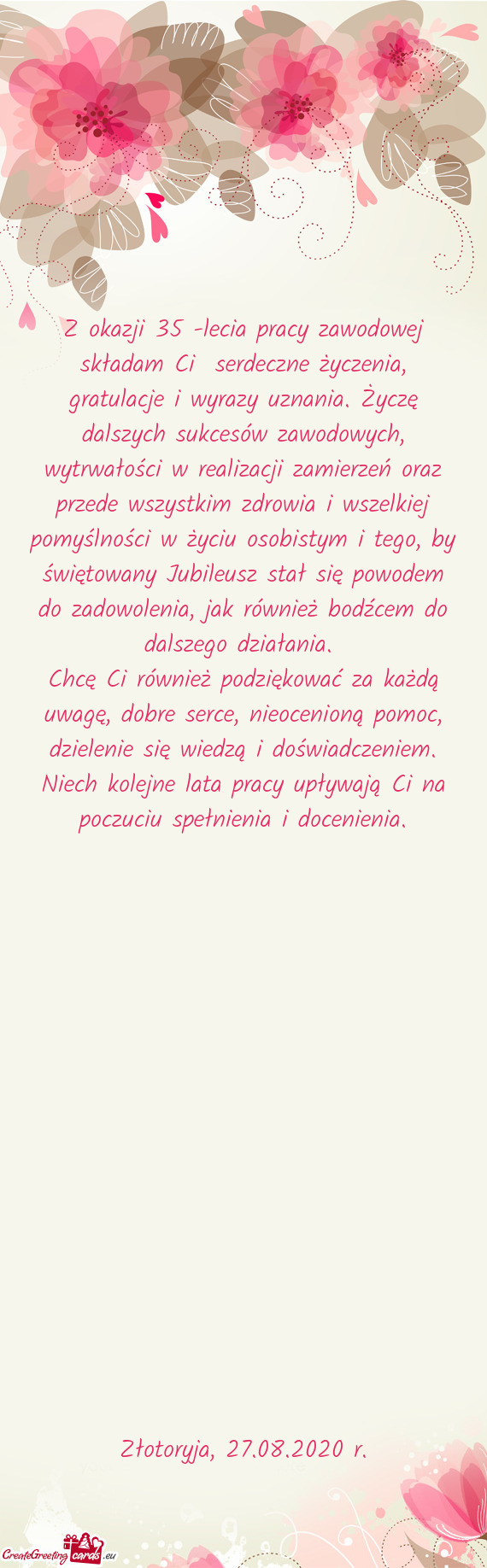 Z okazji 35 -lecia pracy zawodowej składam Ci serdeczne życzenia, gratulacje i wyrazy uznania. Ż