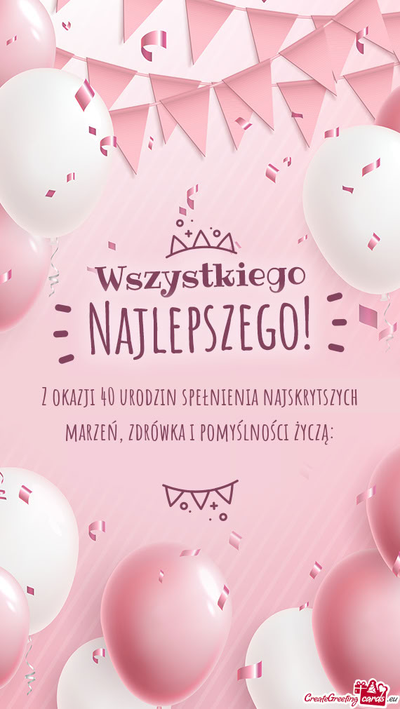 Z okazji 40 urodzin spełnienia najskrytszych marzeń