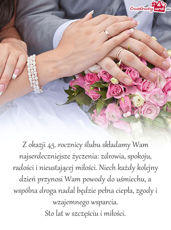 Z okazji 45. rocznicy ślubu składamy Wam najserdeczniejsze życzenia: zdrowia, spokoju, radości i