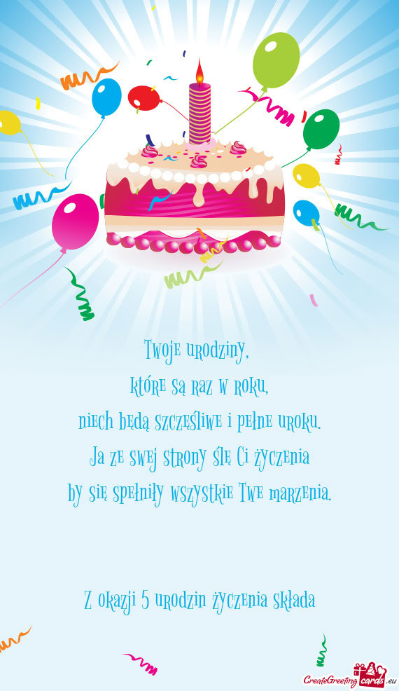 Z okazji 5 urodzin życzenia składa