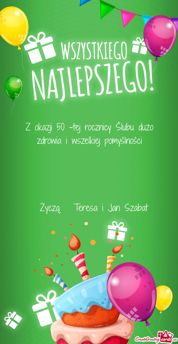 Z okazji 50 -tej rocznicy Ślubu dużo zdrowia i wszelkiej pomyślności