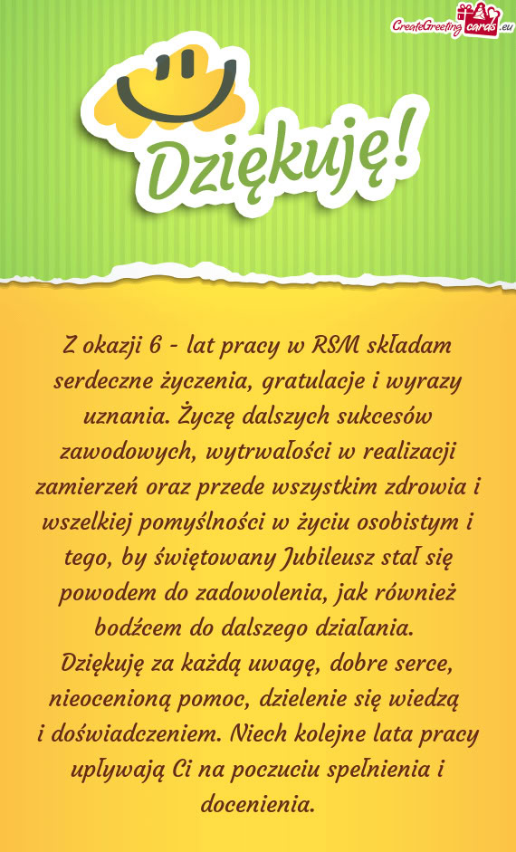 Z okazji 6 - lat pracy w RSM składam serdeczne życzenia, gratulacje i wyrazy uznania. Życzę dals