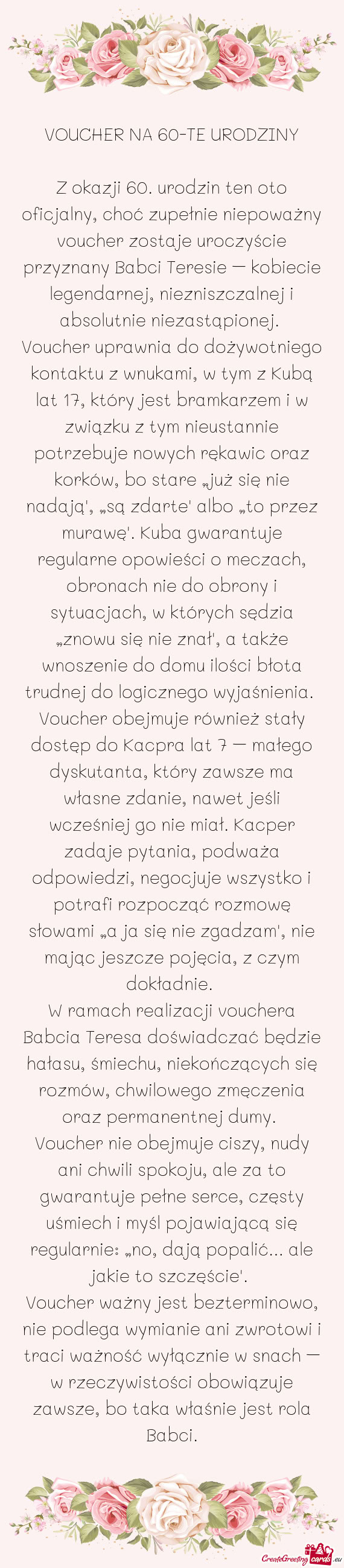 Z okazji 60. urodzin ten oto oficjalny, choć zupełnie niepoważny voucher zostaje uroczyście przy