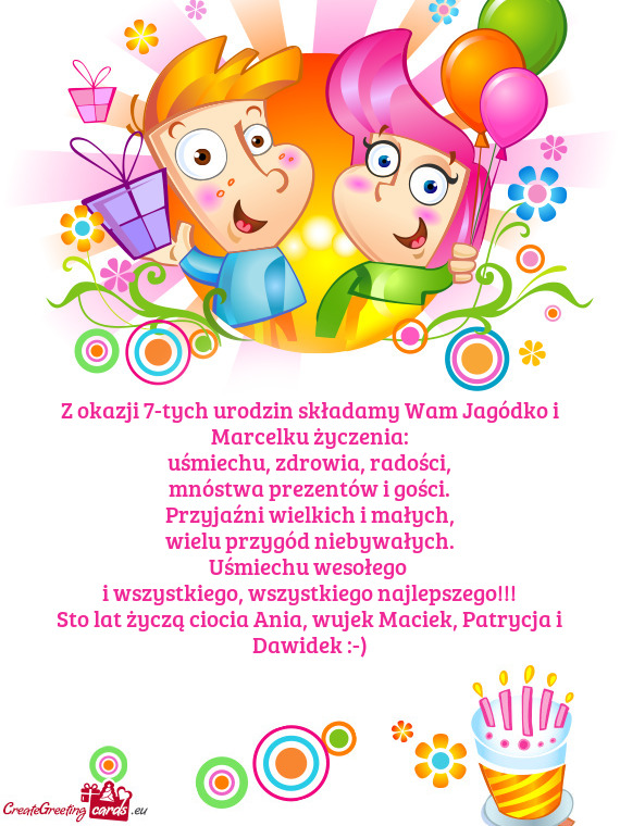 Z okazji 7-tych urodzin składamy Wam Jagódko i Marcelku życzenia: