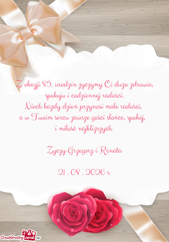 Z okazji 85. urodzin życzymy Ci dużo zdrowia, spokoju i codziennej radości
