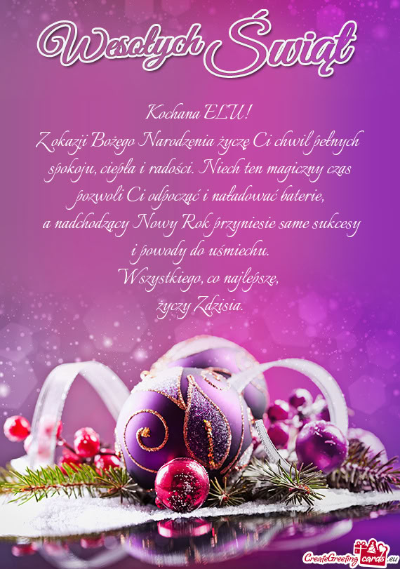 Z okazji Bożego Narodzenia życzę Ci chwil pełnych spokoju, ciepła i radości. Niech ten magiczn