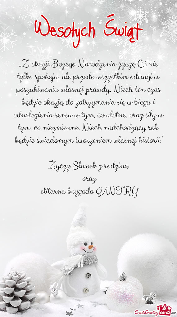 „Z okazji Bożego Narodzenia życzę Ci nie tylko spokoju, ale przede wszystkim odwagi w poszukiwa